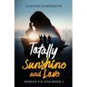 Totally Sunshine and Love: Shirley F'N Lyle: Book 3