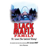 Black Mafia Family St. Louis (The Untold Story)