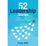 52 Leadership Stories: Lessons in Talent, Culture and Change
