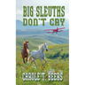 Big Sleuths Don't Cry