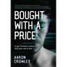 Bought with a Price: A Gay Christian's Memoir from Porn Sets to Love