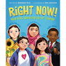 Right Now!: Real Kids Speaking Up for Change