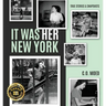 It Was Her New York: True Stories & Snapshots