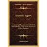 Scientific Papers: Physiology, Medicine, Surgery, Geology by Pare, Harvey, Jenner, Lister, Pasteur