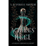 Achilles' Heel: A Plague Chronicles Short