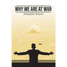 Why We Are At War