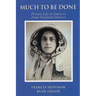 Much to Be Done: Private Life in Ontario from Victorian Diaries