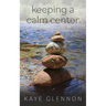 Keeping a Calm Center
