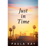 Just in Time (Legacy Series, Book 5)