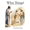 What Things?: Some Truths Every Christian Should Understand
