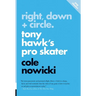 Right, Down + Circle: Tony Hawk's Pro Skater