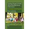 Tracking Changes in South African Reading Literacy Achievement: A Developing Context Perspective
