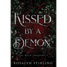 Kissed by a Demon: A Dark Fantasy Romance