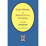 Smith County, Tennessee, 1799-1804, Court Minutes of.