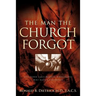 The Man the Church Forgot