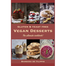 Gluten and Yeast free VEGAN DESSERTS: The ultimate cookbook!