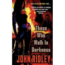 Those Who Walk in Darkness