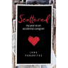Scattered: My Year As An Accidental Caregiver
