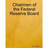 Chairmen of the Federal Reserve Board