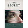 The Secret: What You Know But Never Knew