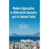 Modern Approaches to Differential Geometry Related Fields