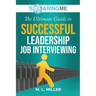 SoaringME The Ultimate Guide to Successful Leadership Job Interviewing