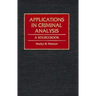 Applications in Criminal Analysis: A Sourcebook