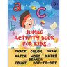 Jumbo Activity Book For Kids: Ages 3 and up (Pre-K/1st Grade) Fun learning Activity Workbook with over 200 activities (8.5" x 11") Trace, color, mat
