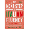 The Next Step to Italian Fluency: Building Conversational Skills with 20 Short Stories for Intermediate Learners. Parallel Reading
