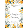 To Daughter Dearest A Mother's Letters in Verse