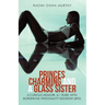 Princes Charming and a Glass Sister: A Curious Memoir: 61 Years of Life with Borderline Personality Disorder (Bpd)
