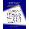 A Beginners Guide To Wealth Building: Defined Contribution Plans Investing For A Secure Tomorrow