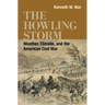 The Howling Storm: Weather, Climate, and the American Civil War