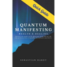 Quantum Manifesting Health & Healing Quick Guide: Harness the power of the Quantum Field and use the Law of Attraction to manifest the wellness you de
