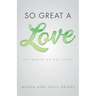 So Great a Love: The Wanda Grimes Story