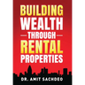 Building Wealth through Rental Properties: A Beginner's Guide to Real Estate Investing