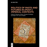 Politics of Pasts and Futures in (Post-)Imperial Contexts