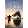 Journey to the Pacific, One Man's Quest