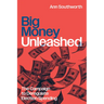 Big Money Unleashed: The Campaign to Deregulate Election Spending