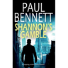 SHANNON'S GAMBLE a gripping, action-packed thriller