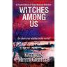 Witches Among Us: The fourth Spookie Town Murder Mystery.