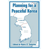 Planning for a Peaceful Korea