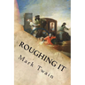 Roughing It