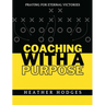 Coaching With a Purpose: Praying for Eternal Victories