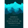 Arabic Political Discourse in Transition