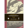 The Illustrated Gormenghast Trilogy: Titus Groan, Gormenghast, and Titus Alone