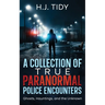 A Collection of True Paranormal Police Encounters