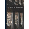 Critical Realism: a Study of the Nature and Conditions of Knowledge
