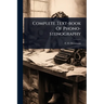 Complete Text-book Of Phono-stenography
