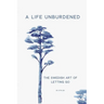 A Life Unburdened: The Swedish Art of Letting Go